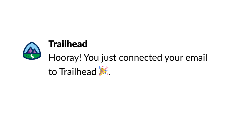 Confirmation example from Trailhead Help.
